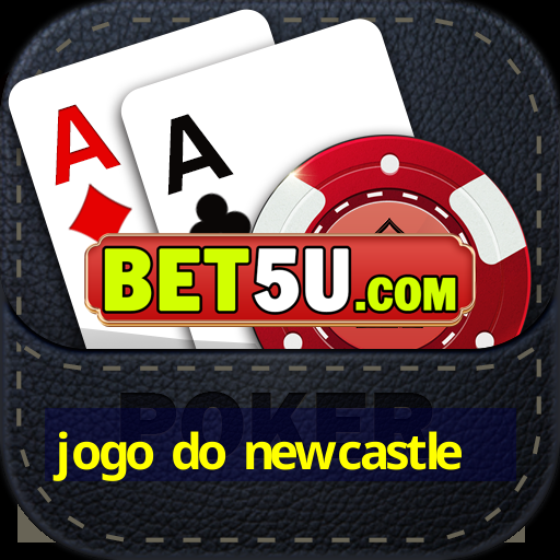 jogo do newcastle